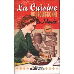 La cuisine Bourguignonne de...