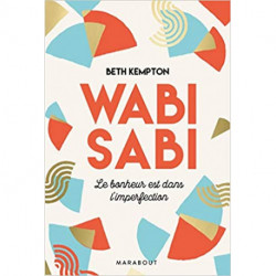 Wabi-Sabi Le bonheur est...