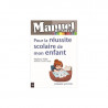 Manuel de survie pour la réussite scolaire de mon enfant