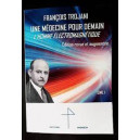 Une Médecine pour Demain - L'Homme électromagnétique
