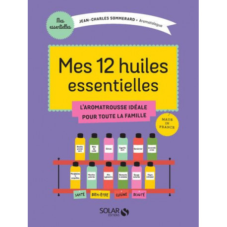 Mes 12 huiles essentielles