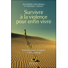 Survivre à la violence pour enfin vivre