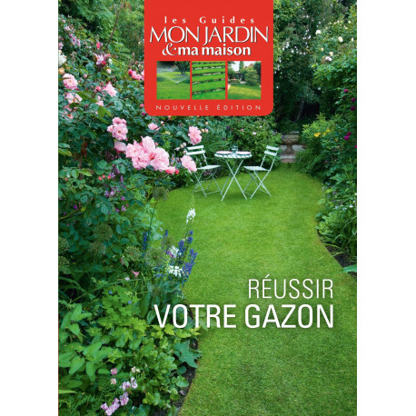 Réussir votre gazon