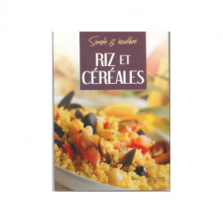 riz et céréale, ''Simple et...