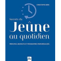 Secrets du jeûne au quotidien