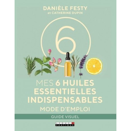 Mes six huiles essentielles indispensables