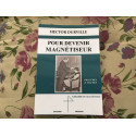 Pour devenir magnétiseur Pour devenir magnétiseur