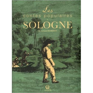 Contes ,légendes & coutumes de Sologne