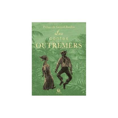 Contes ,légendes & coutumes des outremers