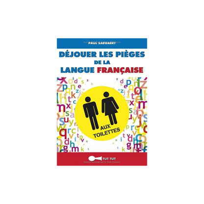 Déjouer les pièges de la langue française aux toilettes